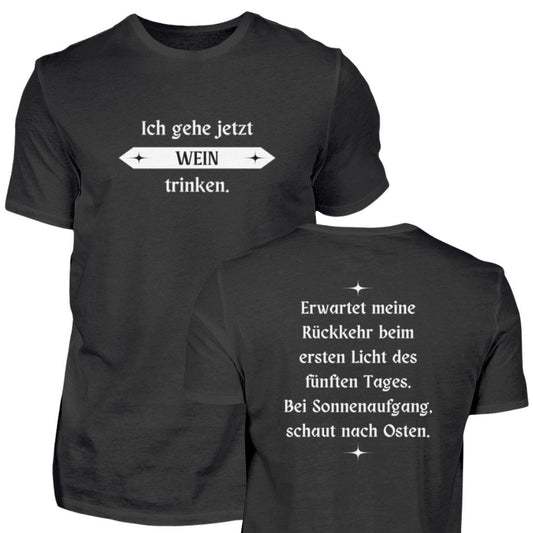 Ich gehe jetzt Wein trinken. | Herren Premium Shirt