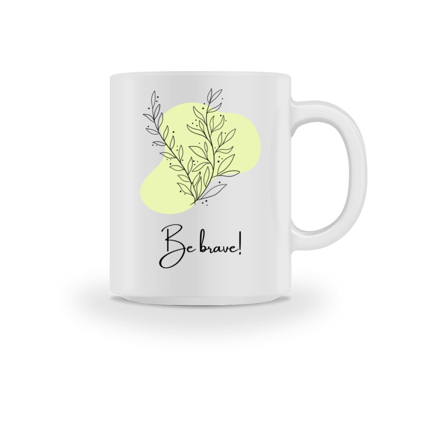 BE BRAVE | Tasse